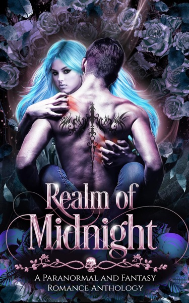 Realm of Midnight: A Paranormal and Fantasy Romance Anthology