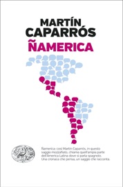 Ñamerica - Martín Caparrós