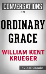 Ordinary Grace by William Kent Krueger: Conversation Starters