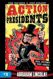Action Presidents: Abraham Lincoln! - Fred Van Lente