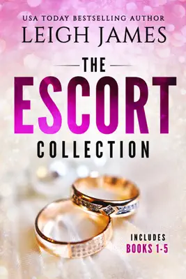 The Escort Collection by Leigh James book
