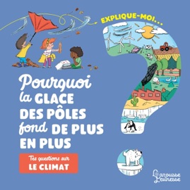 Explique-moi Le climat - Agnès Besson