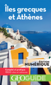 GEOguide Iles grecques et Athènes - Collectif