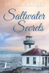 Saltwater Secrets by Amelia Addler Book Summary, Reviews and Downlod