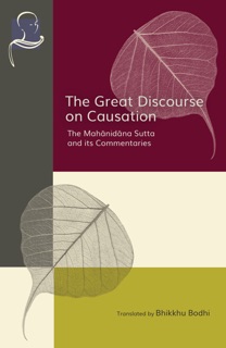 The Great Discourse on Causation by Bhikkhu Bodhi