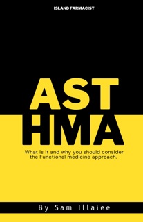 Asthma - a functional approach by Sam Illaiee