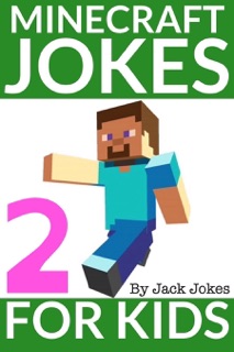 Minecraft Jokes For Kids 2 by Jack Jokes