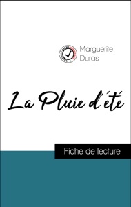 Analyse de l'œuvre : La Pluie d'été (résumé et fiche de lecture plébiscités par les enseignants sur fichedelecture.fr)