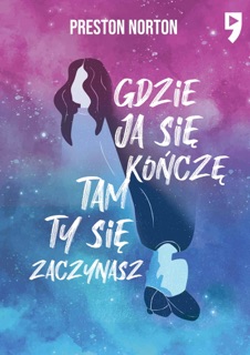 Gdzie ja się kończę, tam ty się zaczynasz by Preston Norton