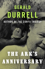 The Ark's Anniversary - Gerald Durrell