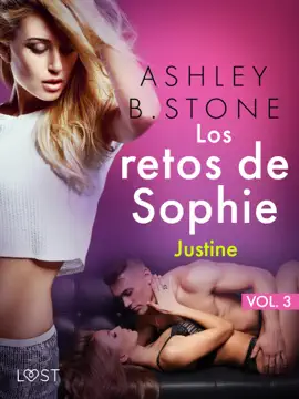 Los retos de Sophie, vol. 3: Justine – una novela corta erótica