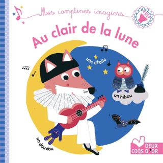Au clair de la lune - livre sonore by Aurélie Desfour & Emilie Lapeyre