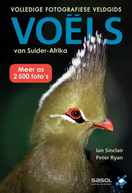 Read: Volledige fotografiese veldgids: Voëls Book van Suider-Afrika