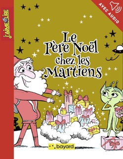 Le Père Noël chez les martiens by Patricia Berreby & Caroline Hüe