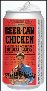 Beer-Can Chicken by Steven Raichlen