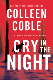 Cry in the Night - Colleen Coble