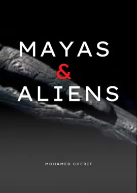 Read: Mayas Book & Aliens