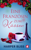 Eine Französin zum Küssen - Harper Bliss