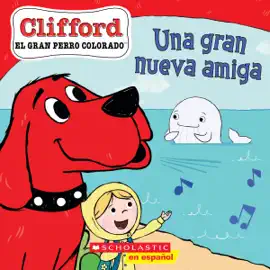Read: Clifford: Una gran nueva amiga Book (Big New Friend)