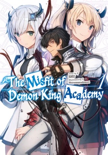 The Misfit of Demon King Academy: Volume 1 by shu