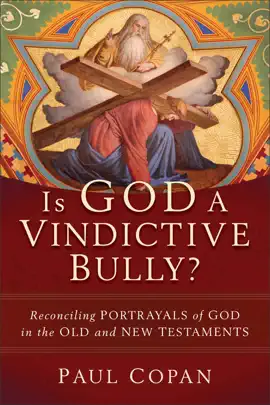 Read: Is God a Vindictive Bully? Book