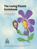 Book The Loving Parent Guidebook: The Solution is to Become Your Own Loving Parent