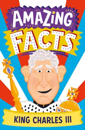 Amazing Facts King Charles III