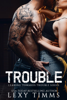 Trouble - Lexy Timms