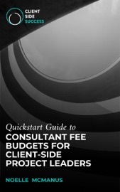 Book QuickStart Guide to Consultant Fee Budgets for Client-Side Project Leaders - Noelle McManus