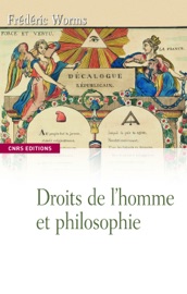 Droits de l’homme et philosophie - Frédéric Worms