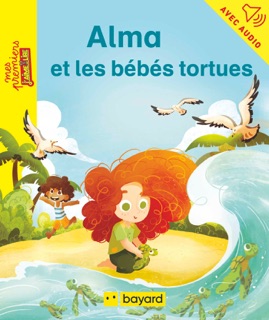 Alma et les bébés tortues by Pauline Berdal & Sarah Barthère