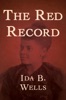 The Red Record Ida B Wells Summary E Book Bookpedia
