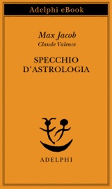 Specchio d’astrologia - Max Jacob & Claude Valence