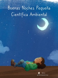 Buenas Noches Pequeña Científica Ambiental