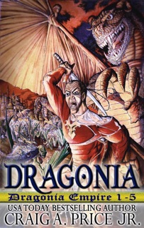 Dragonia: Dragonia Empire 1-5: Complete Series Omnibus by Craig A. Price Jr.