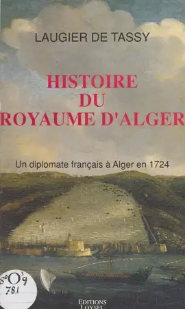 Read: Histoire du royaume d'Alger : Book un diplomate français à Alger en 1724