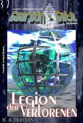 Read: GAARSON-GATE 037: Legion der Verlorenen Book