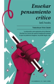 Enseñar pensamiento crítico - bell hooks