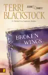 Broken Wings by Terri Blackstock Book Summary, Reviews and Downlod