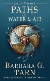 Quests Volume One: The Paths of Water and Air - Barbara G.Tarn