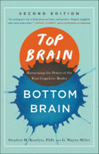 Top Brain, Bottom Brain - Stephen M. Kosslyn &amp; G. Wayne Miller Cover Art