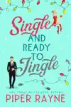 Single and Ready to Jingle by Piper Rayne Book Summary, Reviews and Downlod