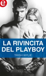 La rivincita del playboy - Trish Wylie