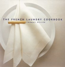 The French Laundry Cookbook - Susie Heller, Thomas Keller &amp; Deborah Jones Cover Art