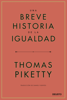 Una breve historia de la igualdad - Thomas Piketty