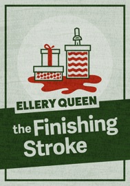 The Finishing Stroke - Ellery Queen
