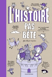 L'Histoire pas bête - Jean-Michel Billioud & Pascal Lemaître