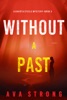 Book Without A Past (A Dakota Steele FBI Suspense Thriller—Book 3)