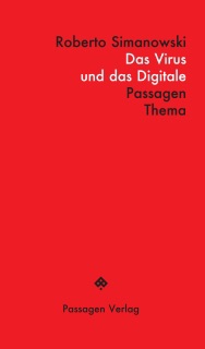 Das Virus und das Digitale by Roberto Simanowski & Peter Engelmann