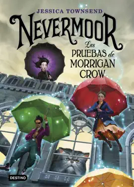 Read: Nevermoor. Las pruebas Book de Morrigan Crow